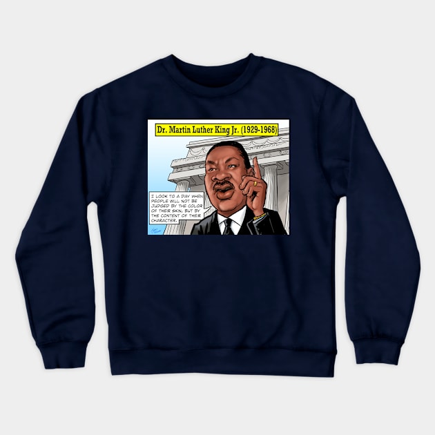 Dr. Martin Luther King Jr. Quote Crewneck Sweatshirt by Jimmy’s Cartoons